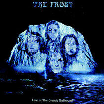 Frost - Live At the Grande..