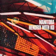 Manitoba - Hendrix With Ko