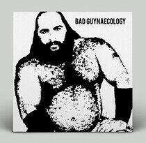 Bad Guys - Bad Guynaecology