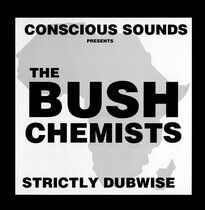 Bush Chemists - Strictly Dubwise -Ltd-