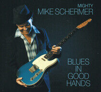 Schermer, Mighty Mike - Blues In Good Hands