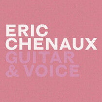 Chenaux, Eric - Guitar & Voice