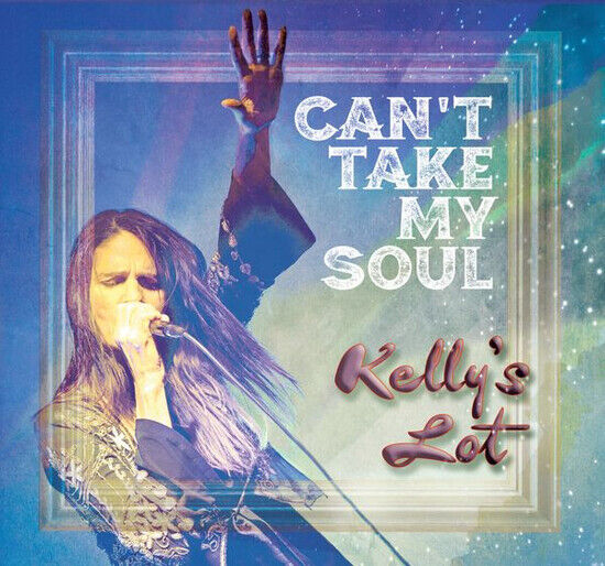 Kelly\'s Lot - Can\'t Take My Soul
