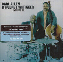 Allen, Carl/Rodney Whitak - Work To Do