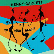 Garrett, Kenny - Do Your Dance!