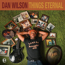 Wilson, Dan - Things Eternal -Digi-