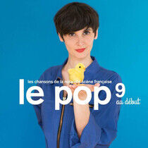 V/A - Le Pop 9 Au Debut
