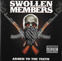 Swollen Members - Armed To the Teeth