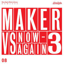 Maker - Maker Vs Now-Again V.3