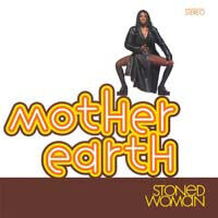 Mother Earth - Stoned Woman -Hq-