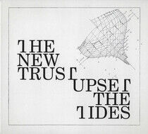 New Trust - Upset the Rides