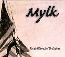 Mylk - Rough Riders and..