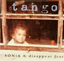 Sonia Disappear Fear - Tango