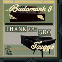 Budamunk & Tsuggs - Thank & Gro