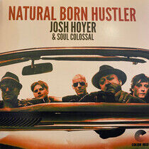 Hoyer, Josh & Soul Coloss - Natural Born Hustler -Hq-