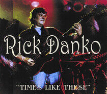 Danko, Rick - Times Like These