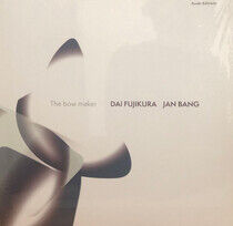 Bang, Jan & Dai Fujikura - Bow Maker