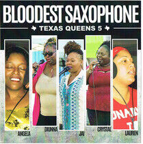 Bloodest Saxophone - Texas Queens 5