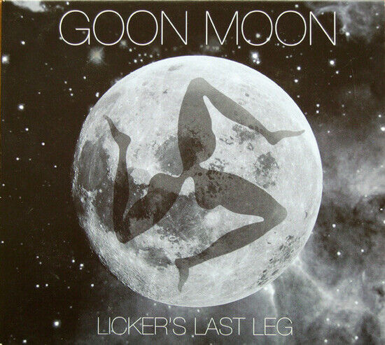 Goon Moon - Licker\'s Last Leg
