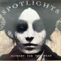 Spotlights - Alchemy For the Dead