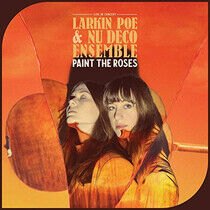 Larkin Poe & Nu Deco Ensemble - Paint the Roses-Coloured-