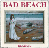 Bad Beach - Seasick - Songs From..