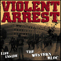 Violent Arrest - Life Inside the Western..