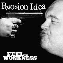 Pwoison Idea - Feel the Wonkness
