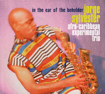 Sylvester, Jorge - In the Ear of the Beholde