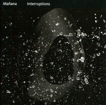 Manana - Interruptions