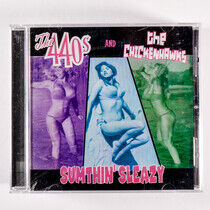 Four Forty's/Chickenhawks - Sumthin' Sleazy