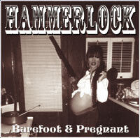 Hammerlock - Barefoot and Pregnant