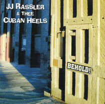 Rassler, J.J. Thee Cuban - Behold!