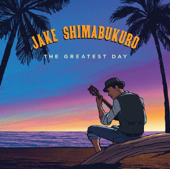 Shimabukuro, Jake - Greatest Day -Hq-
