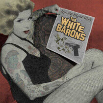 White Barons - Up All Night With the W..