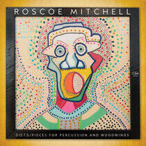 Mitchell, Roscoe - Dots / Pieces For..