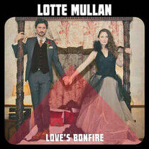 Mullan, Lotte - Love's Bonfire -Hq-