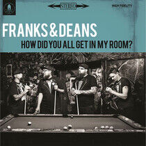 Franks & Deans - How Did You All.. -Ltd-