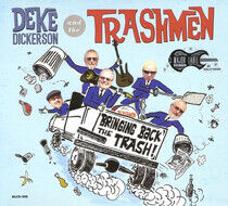 Dickerson, Deke - Bringing Back the Trash!
