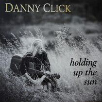 Click, Danny - Holding Up the Sun