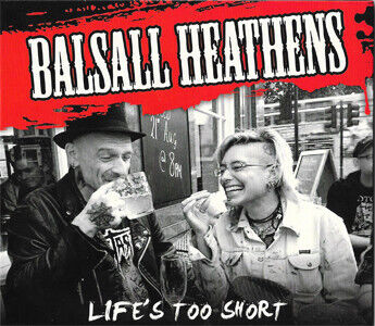 Balsall Heathens - Life\'s Too Short