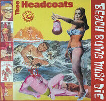 Thee Headcoats - Beach Bums Must Die