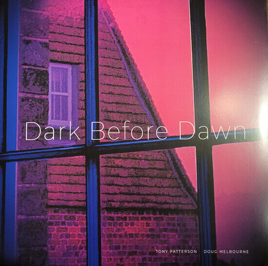 Patterson, Tony & Doug Me - Dark Before Dawn