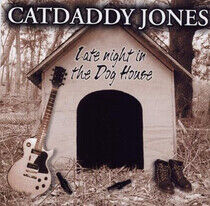 Catdaddy Jones - Late Night In the Dog..