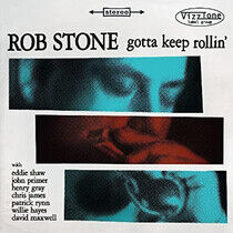 Stone, Rob - Gotta Keep Rollin'