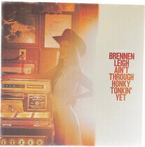 Leigh, Brennen - Ain't Through Honky..