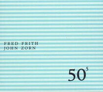 Zorn, John & Fred Frith - 50th Birthday V.5