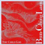 Ching-Lam, Bun - Child God -Digi-