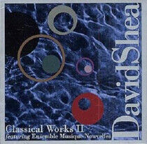 Shea, David - Classical Works Ii