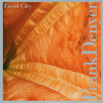 Denyer, Frank - Fired City